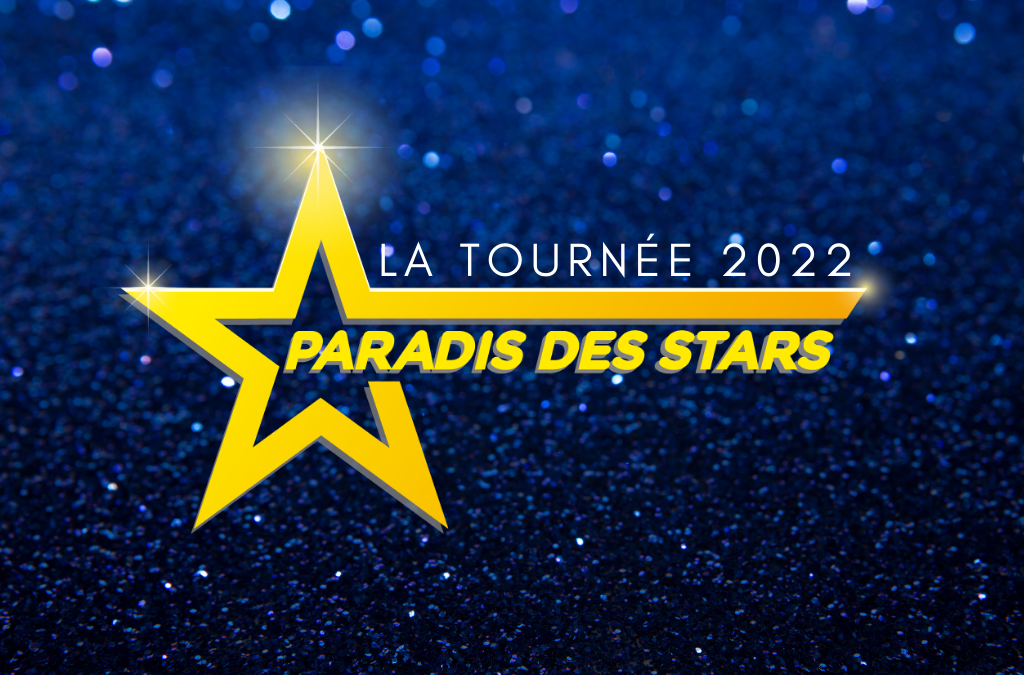 Tournée Paradis des Stars 2022 au Nai’a Village