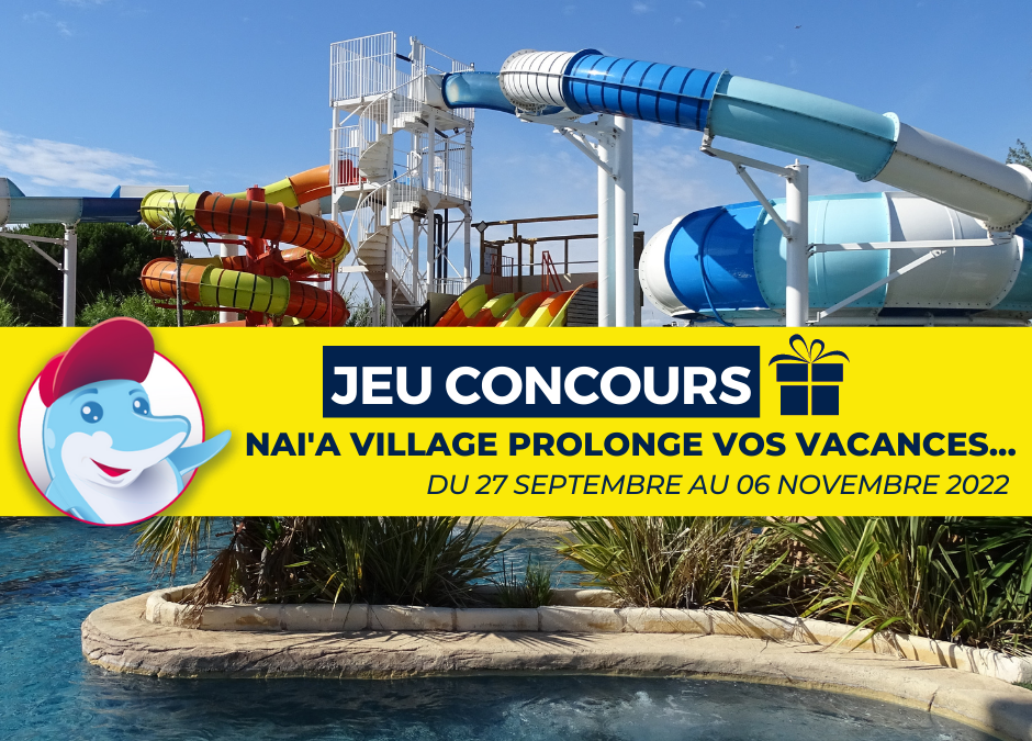 Concours exceptionnel : « Nai’a Village vous offre vos prochaines vacances ! »