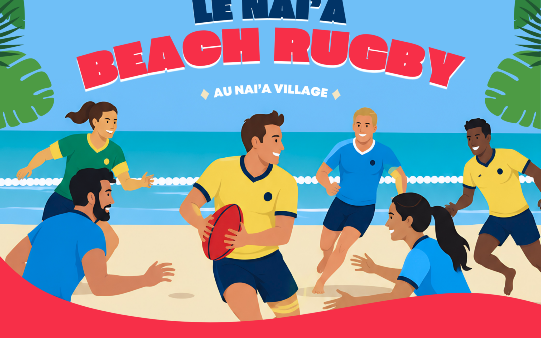 Tournoi de Beach Rugby au Nai’a Village : une journée sportive et festive le 20 juin 2026 !